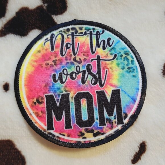Not The Worst Mom Sublimation DYI Fabric Hat Patch Glue Iron On Sew Hat Patch - Picture 3 of 4
